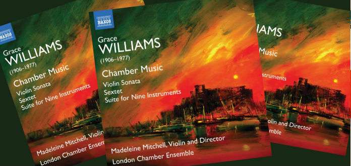 OUT NOW | Violinist Madeleine Mitchell's New CD: 'Grace Williams Chamber Music' [LISTEN] - image attachment