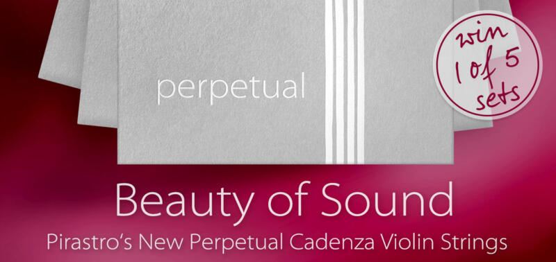 VC GIVEAWAY | Win 1 of 5 Newly-Released Pirastro Perpetual Cadenza Violin String Sets - image attachment