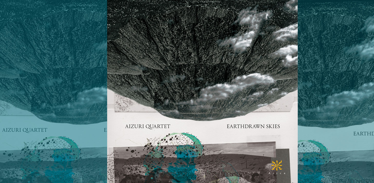 VC Artist Aizuri Quartet's New Album, "Earthdrawn Skies"