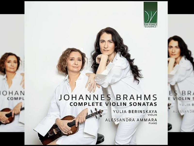 Violinist Yulia Berinskaya New Album, “Johannes Brahms: Complete Violin Sonatas”