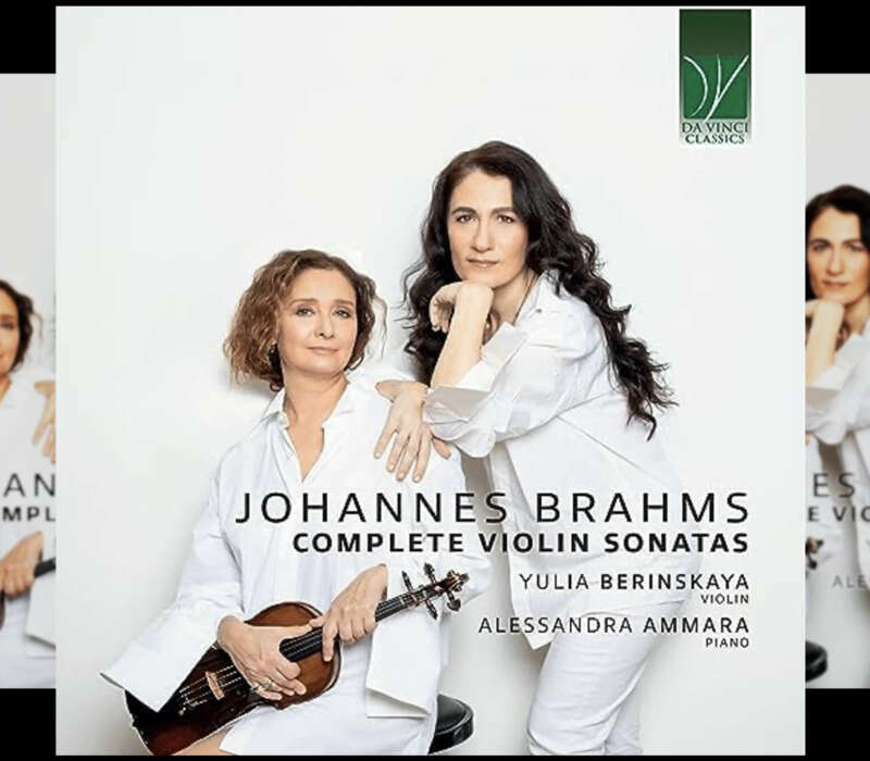 Violinist Yulia Berinskaya New Album, “Johannes Brahms: Complete Violin Sonatas”