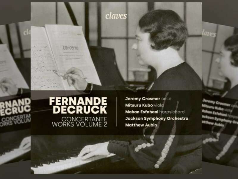 Claves Records Releases “Fernande Decruck: Concertante Works Volume 2”