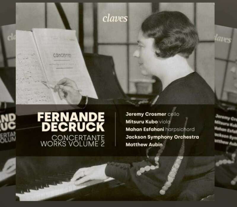 Claves Records Releases “Fernande Decruck: Concertante Works Volume 2”